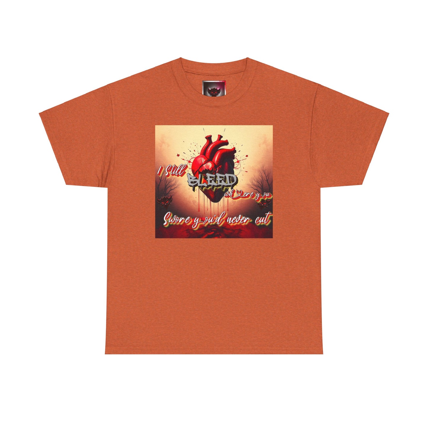 "I Still Bleed Where You Swore You'd Never Cut" Heart & Soul Unisex Heavy Cotton Tee - Bold Graphic Design