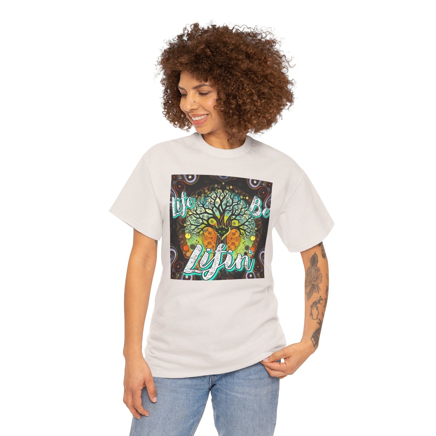 "Life be Lifin" Unisex Heavy Cotton Tee - Inspirational Tree Design