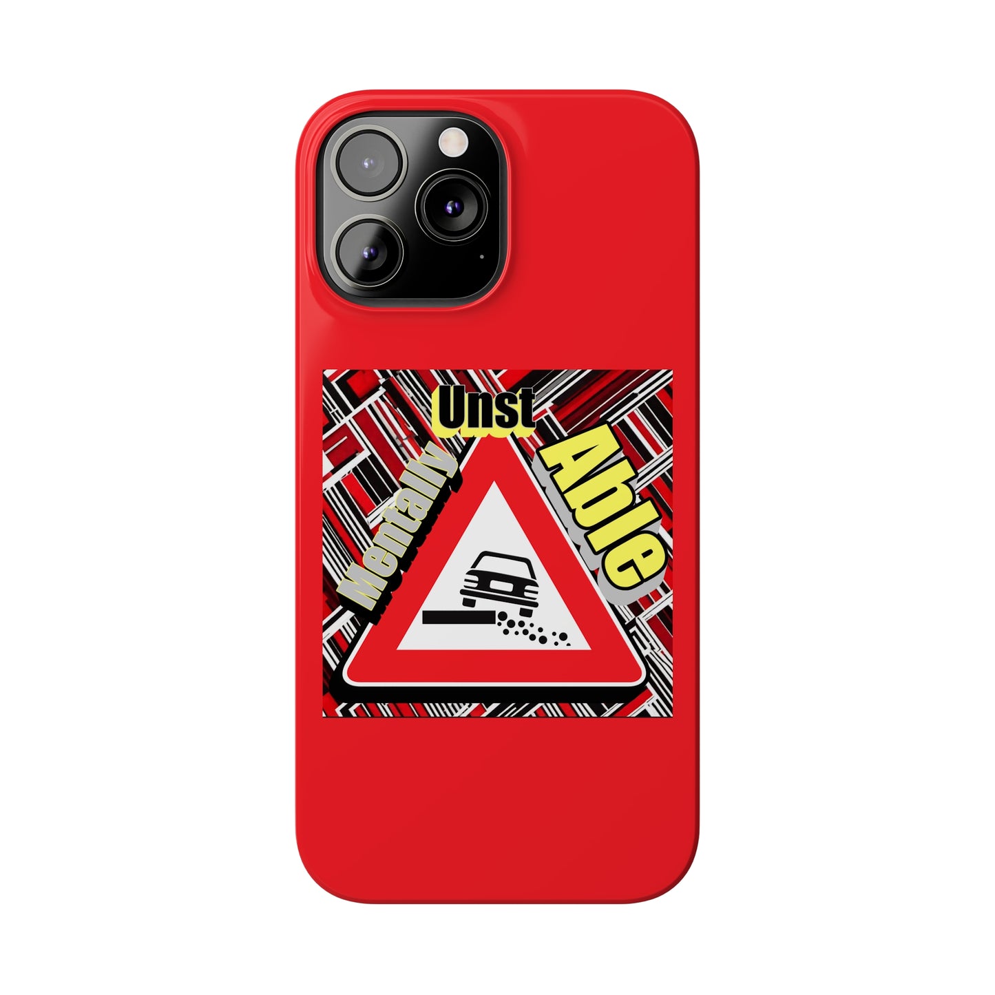 Mentally Unstable-Phone Case
