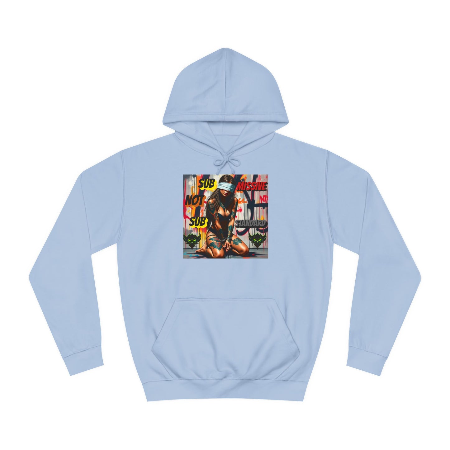 "Submissive Not Substandard" Artistic Unisex College Hoodie - Unique Street Style Design