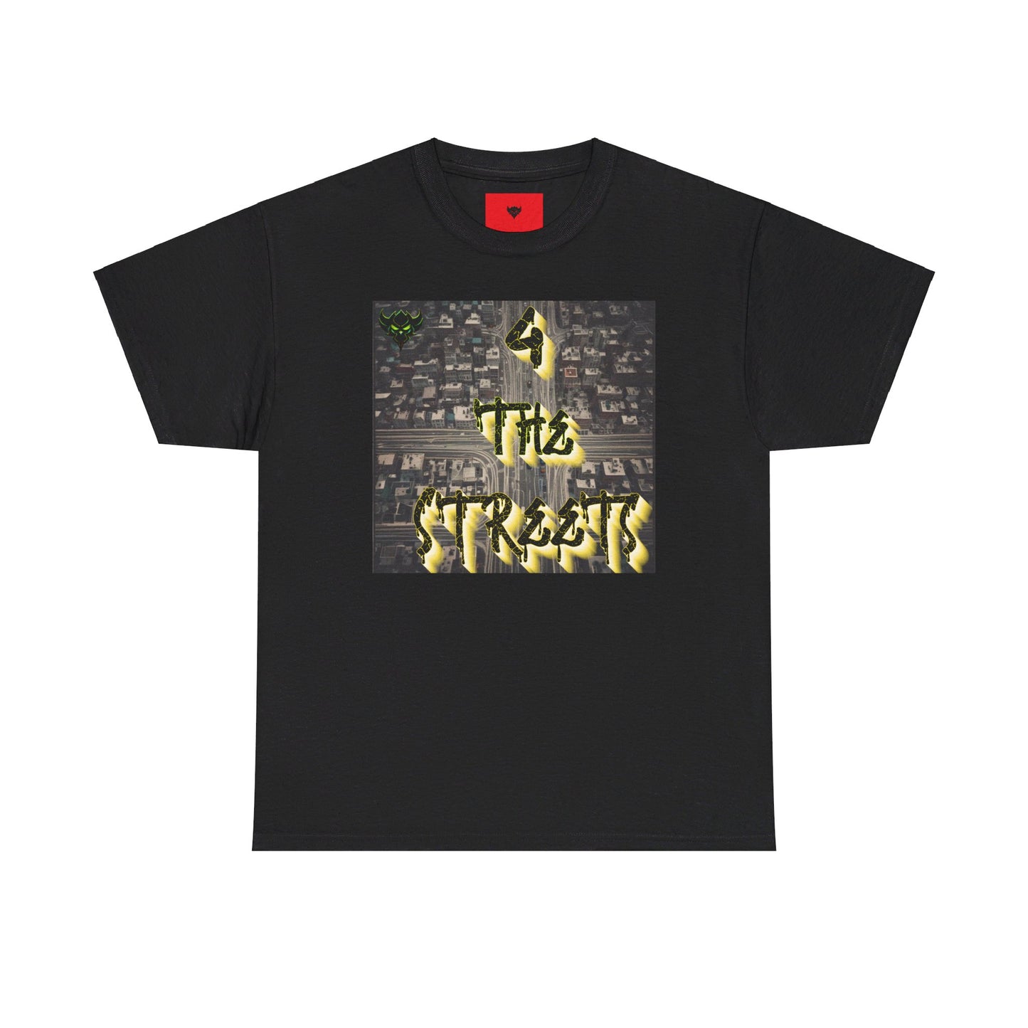 "For the Streets" T-Shirt