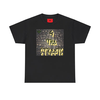 "For the Streets" T-Shirt