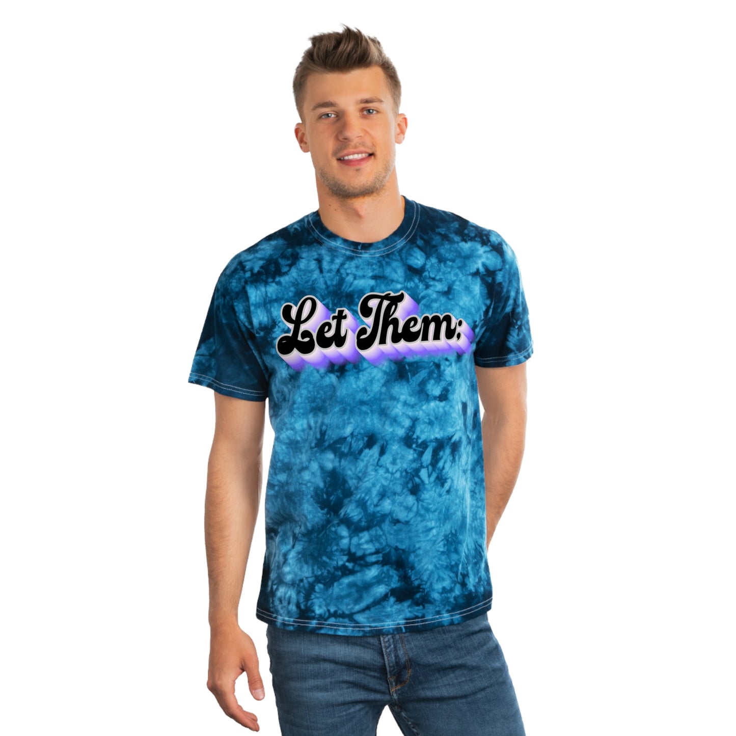 Let Them; Tie-Dye T-Shirt