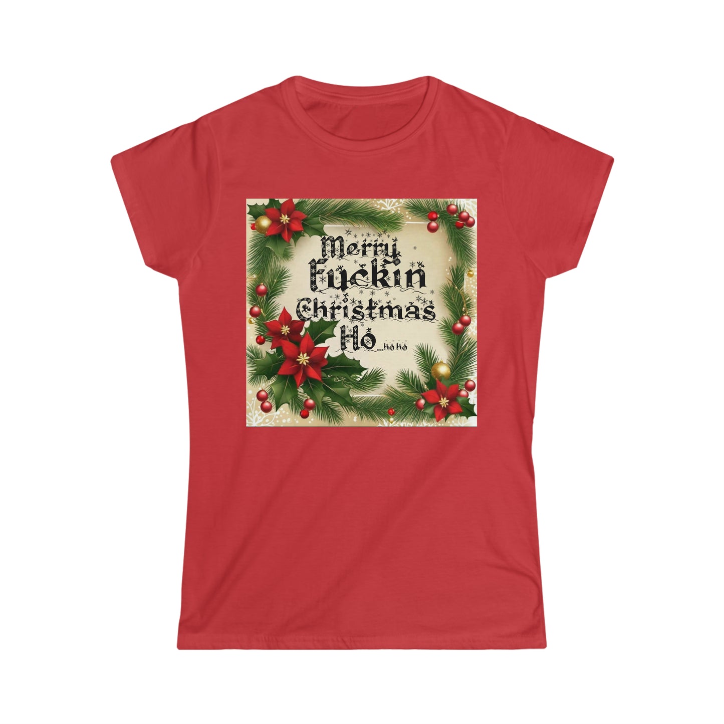 Women's "Merry F*ckin Christmas Ho" T-Shirt