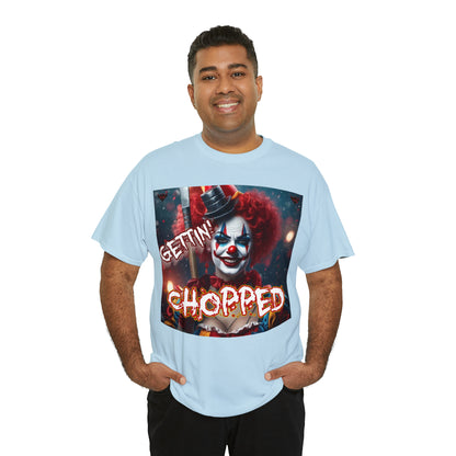 "Getting Chopped" T-Shirt