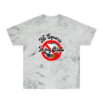 "No Squares in My Circle" Blast T-Shirt