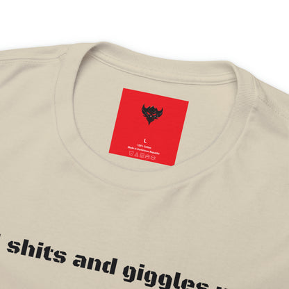 "Shits and Giggles" T-Shirt