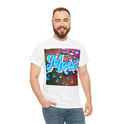 "Moist" T-Shirt