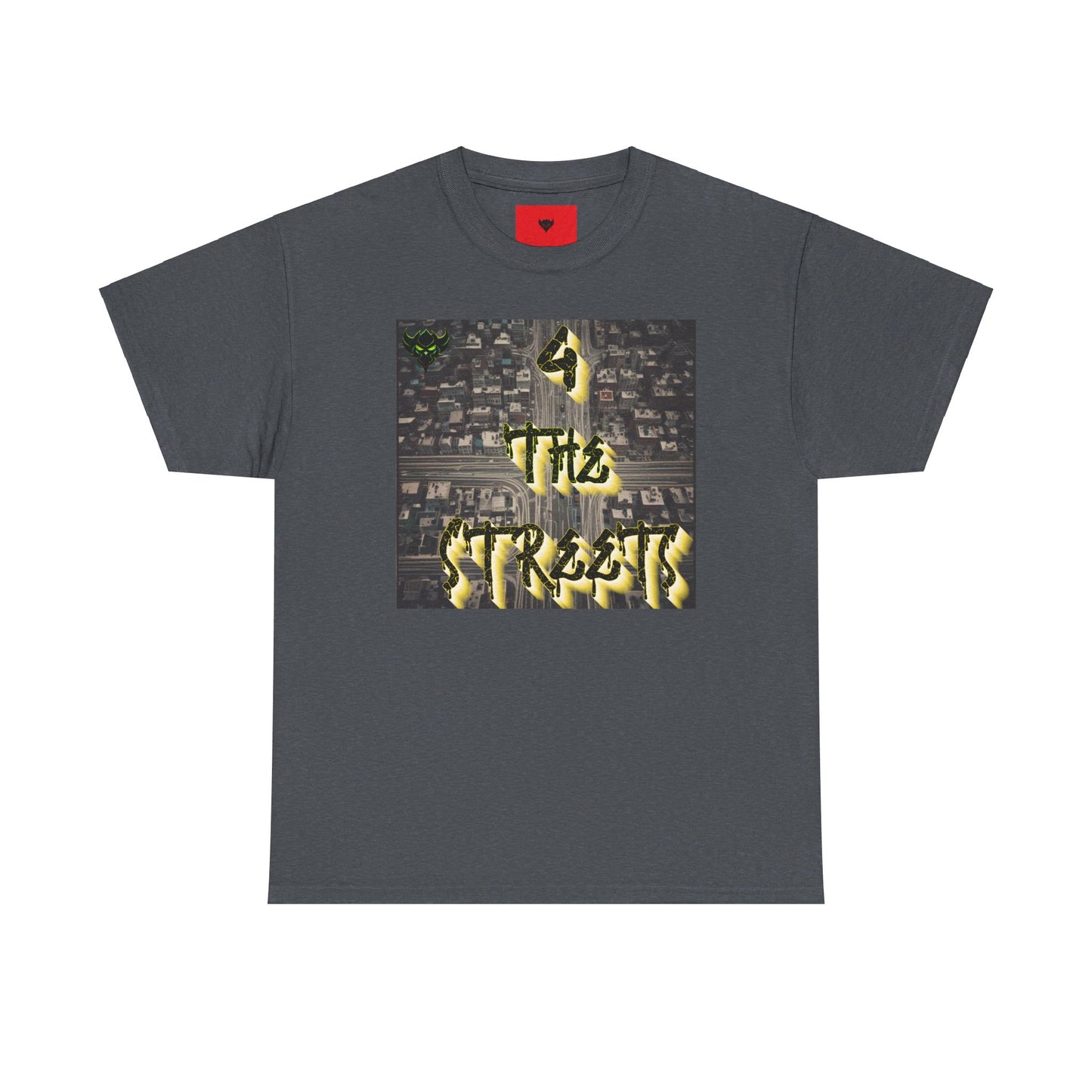 "For the Streets" T-Shirt