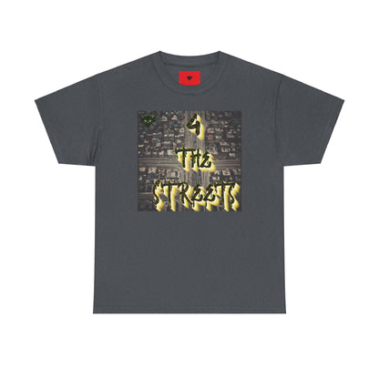 "For the Streets" T-Shirt