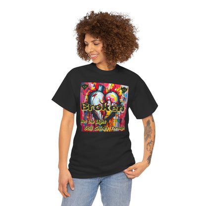 "Broken But the Light Still Shines Through" Heart Unisex Heavy Cotton Tee - Stylish Art Shirt for Inspiration