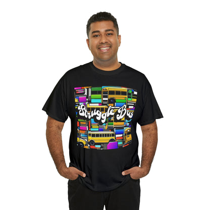 "Struggle bus" T-Shirt