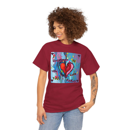 Heartfelt Unisex Heavy Cotton Tee - "I Drowned in the Love You Faked"