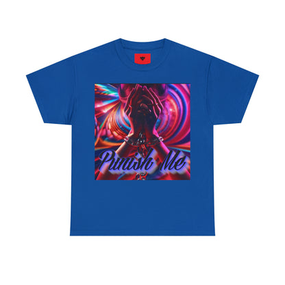 "Punish Me" T-Shirt