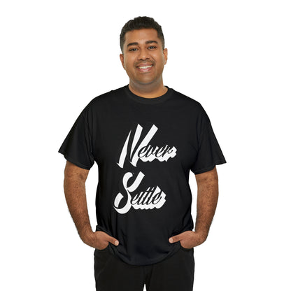 Never Settle T-Shirt