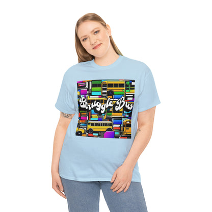 "Struggle bus" T-Shirt