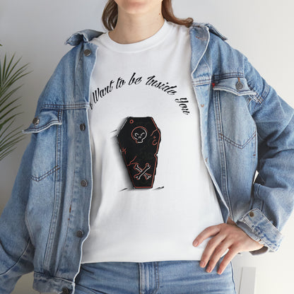 "I wanna be inside you" T-Shirt