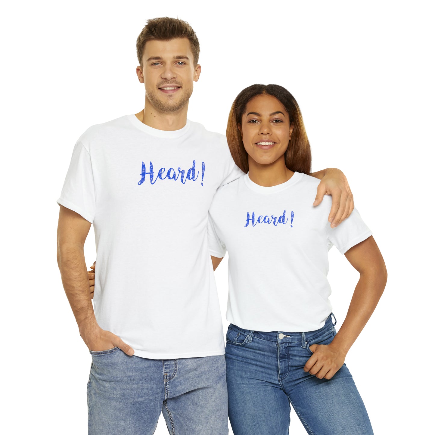 "Heard!" T-Shirt