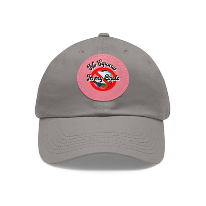 "No Squares in My Circle" Dad Hat with Leather Patch