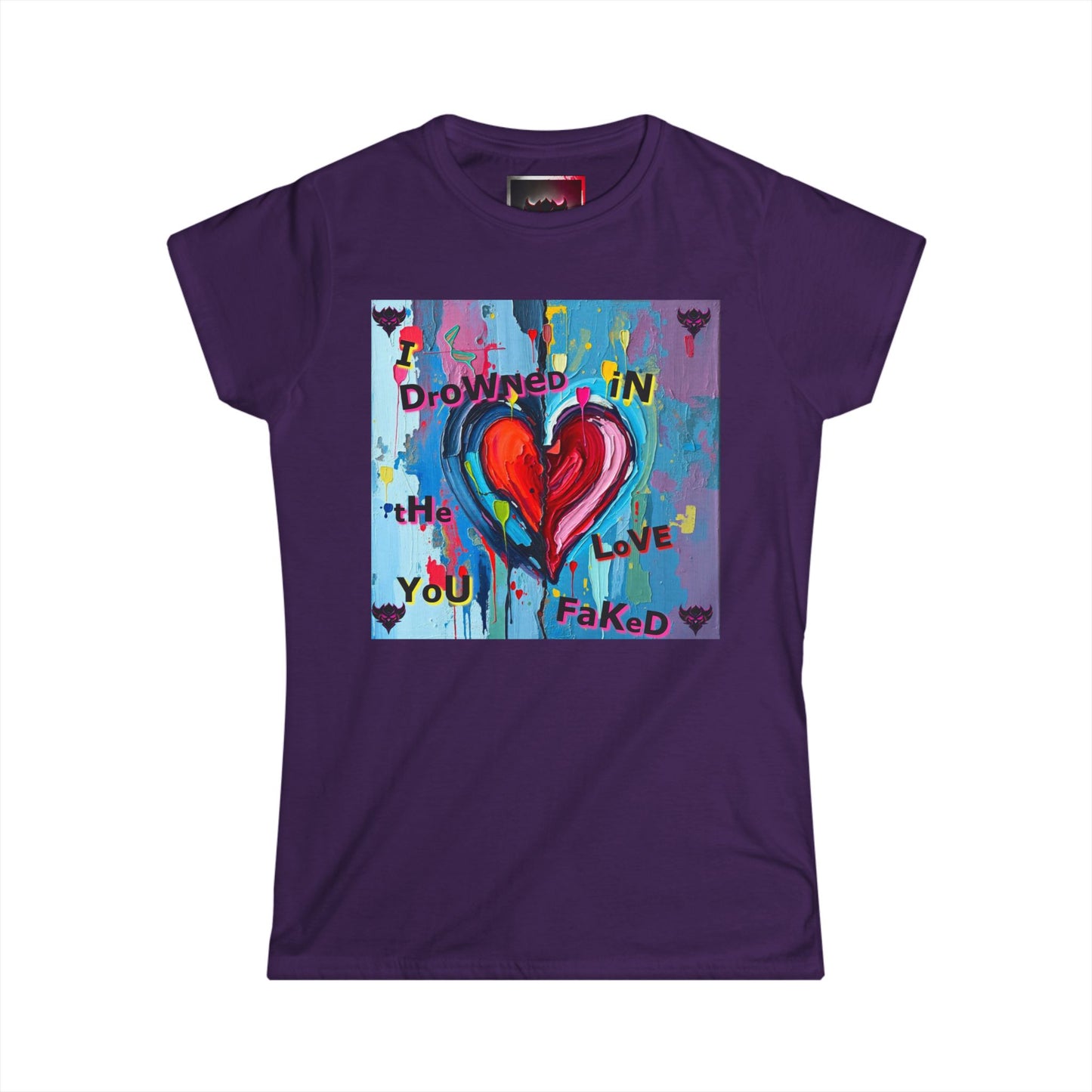 "I Drowned in The Love You Faked" Women's Softstyle Tee - Artistic Heart Design