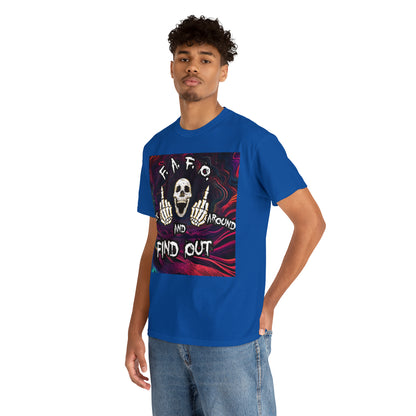 "Fuck around and find out" T-Shirt