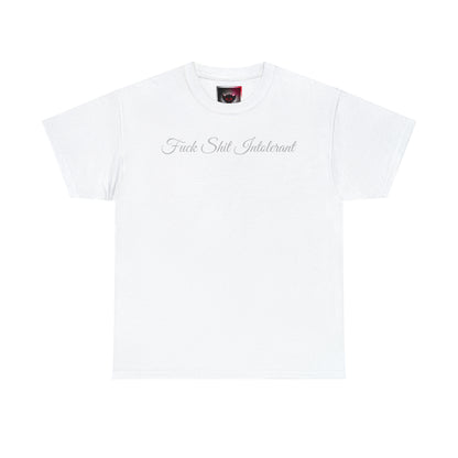 "Fuck Shit Intolerant" T-Shirt