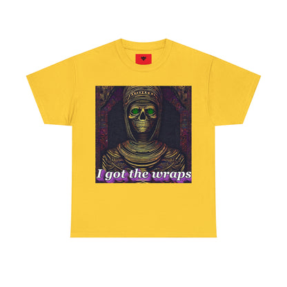 "I got the Wraps" T-Shirt