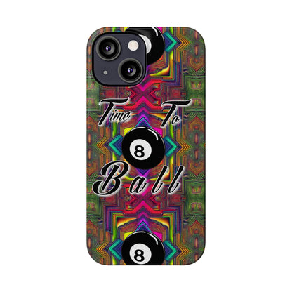 Time to Ball-Phone Case