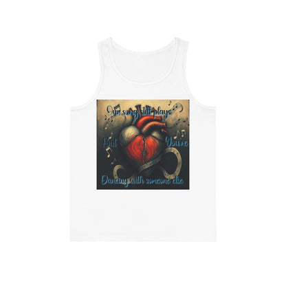 "Our Song Still Plays But You're Dancing with Someone Else" Heartfelt Song Plays Unisex Softstyle™ Tank Top - Perfect for Music Lovers