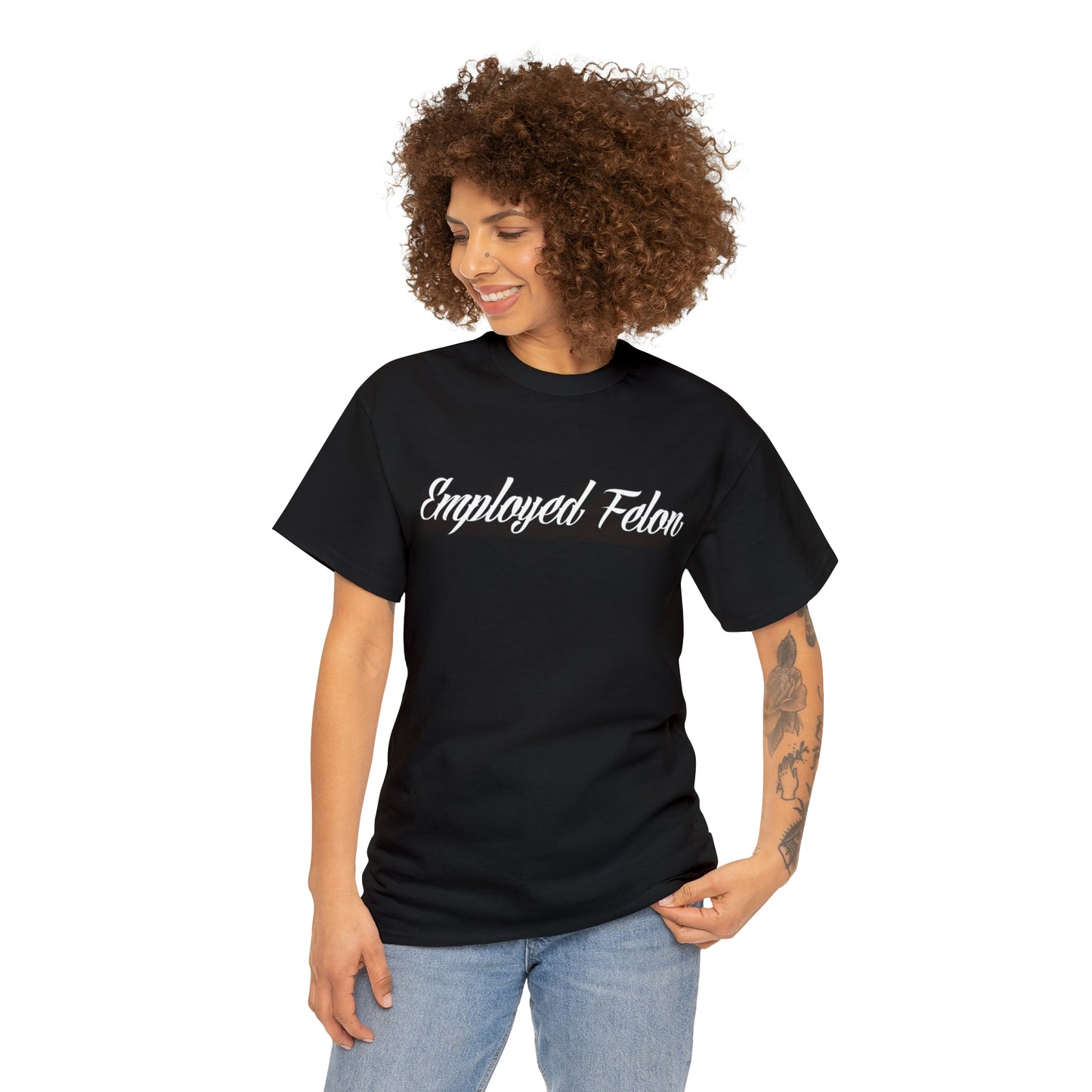 "Employed Felon" T-Shirt