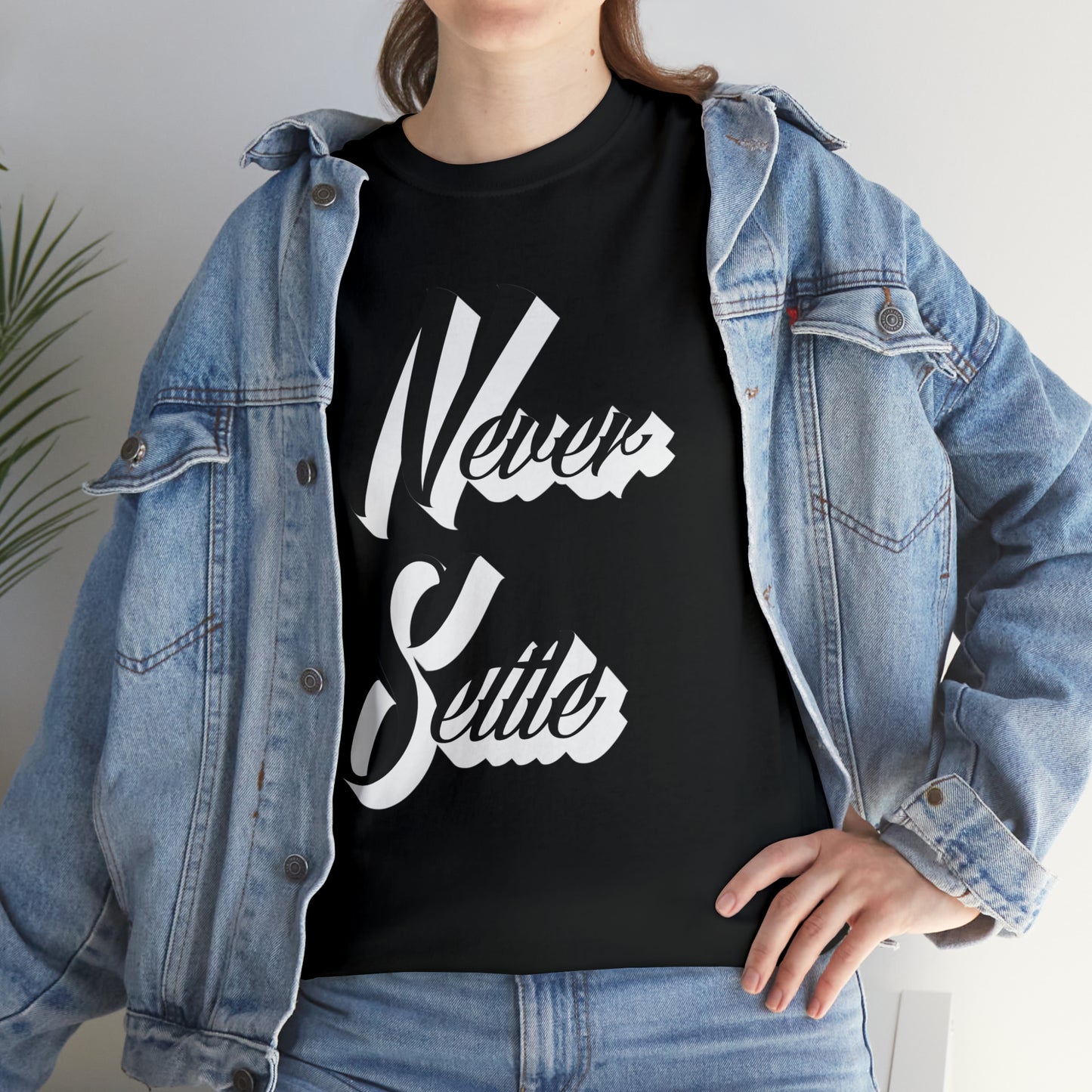 Never Settle T-Shirt