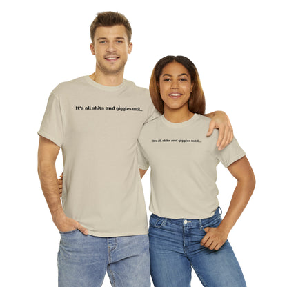 "Shits and Giggles" T-Shirt