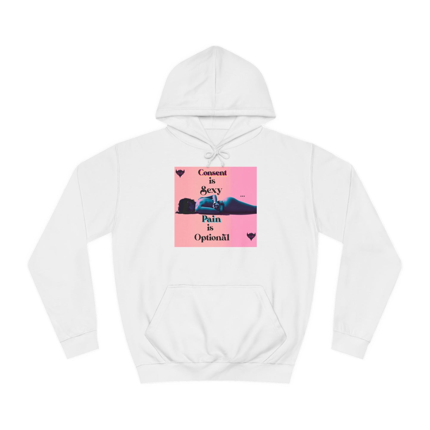 Unisex College Hoodie - "Consent is Sexy, Pain is Optional" - Empowering Streetwear for Modern Audiences