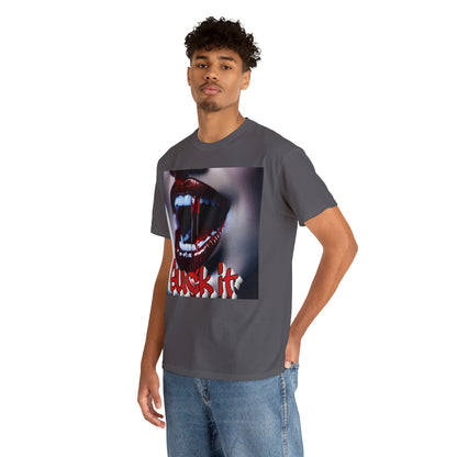 "Suck it" T-Shirt