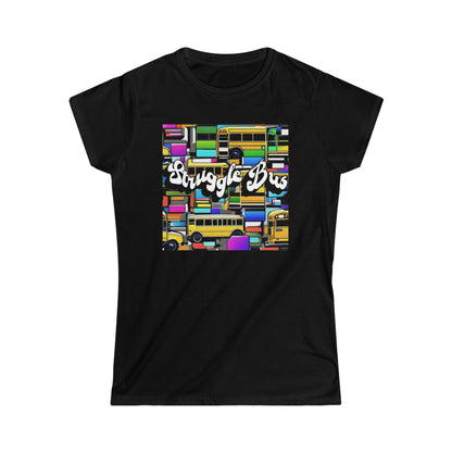 Women's "Struggle Bus" T-Shirt