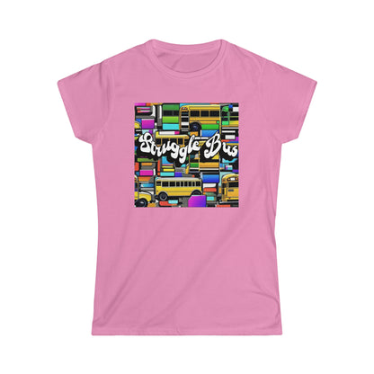 Women's "Struggle Bus" T-Shirt