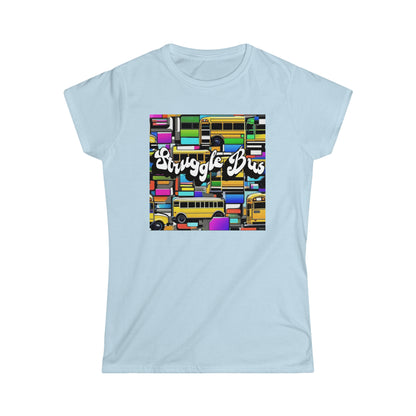 Women's "Struggle Bus" T-Shirt