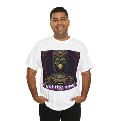 "I got the Wraps" T-Shirt