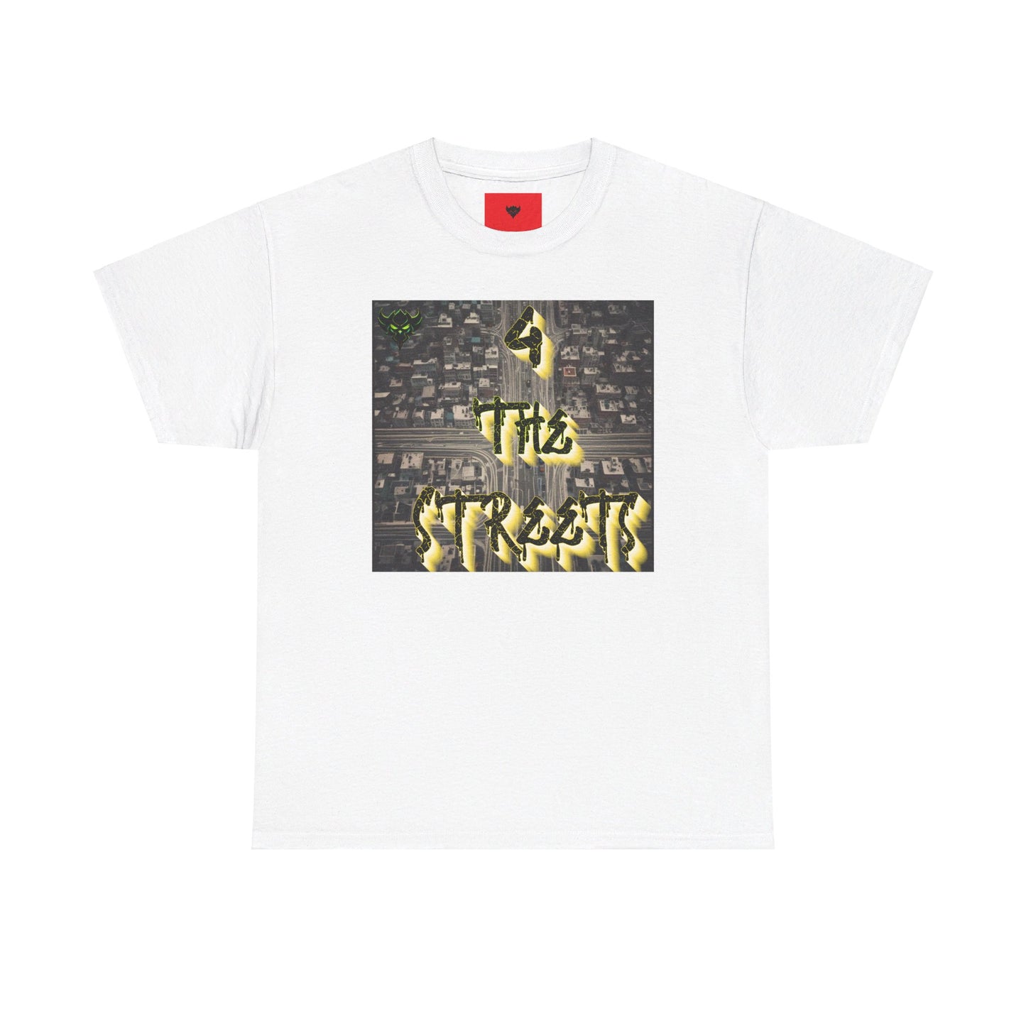 "For the Streets" T-Shirt