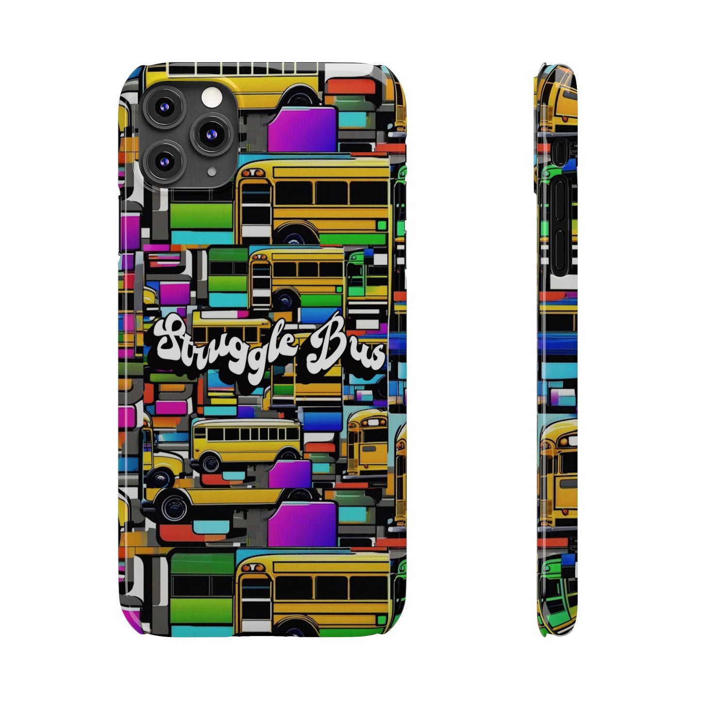 Struggle Bus-Phone Case