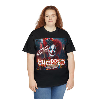 "Getting Chopped" T-Shirt