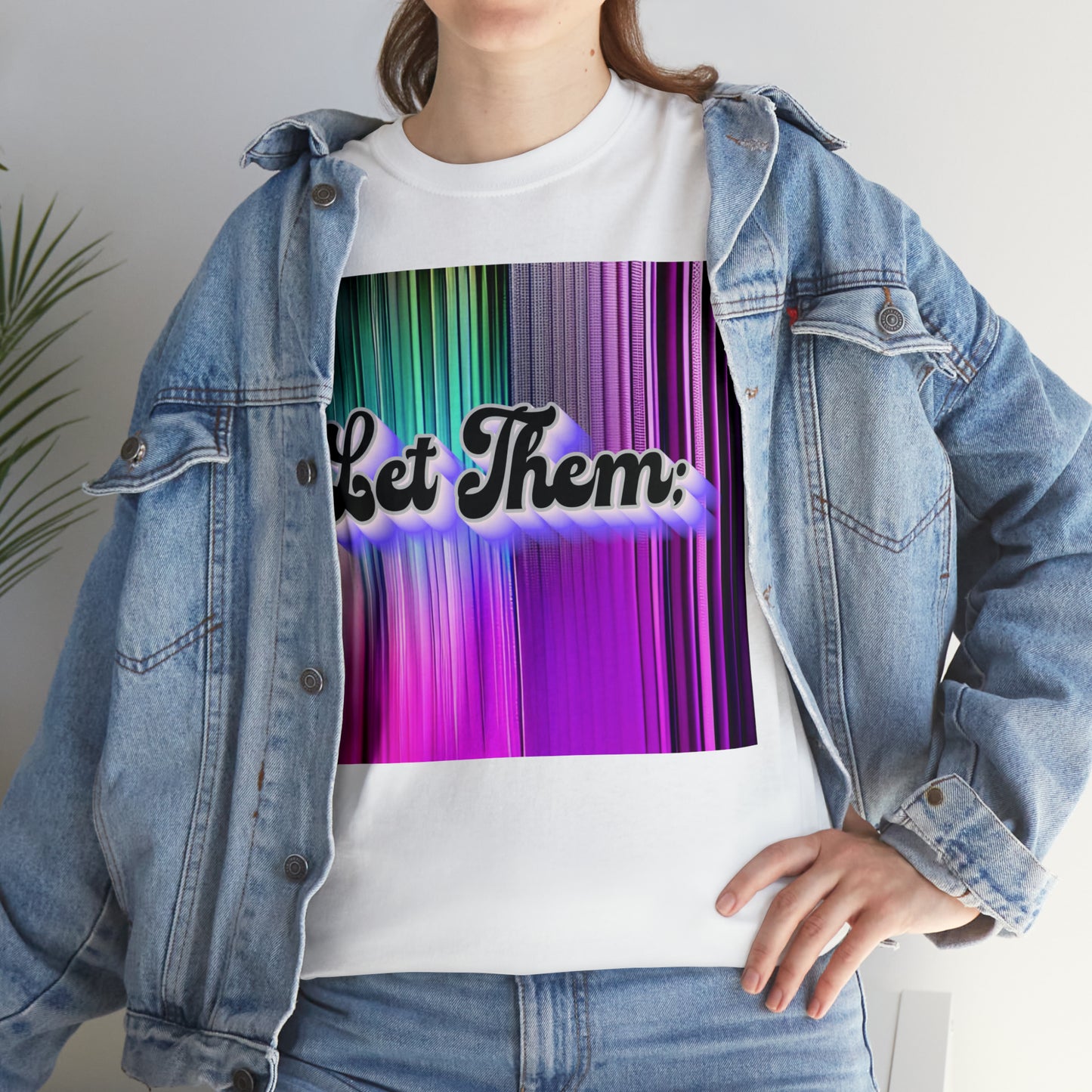 "Let Them" T-Shirt