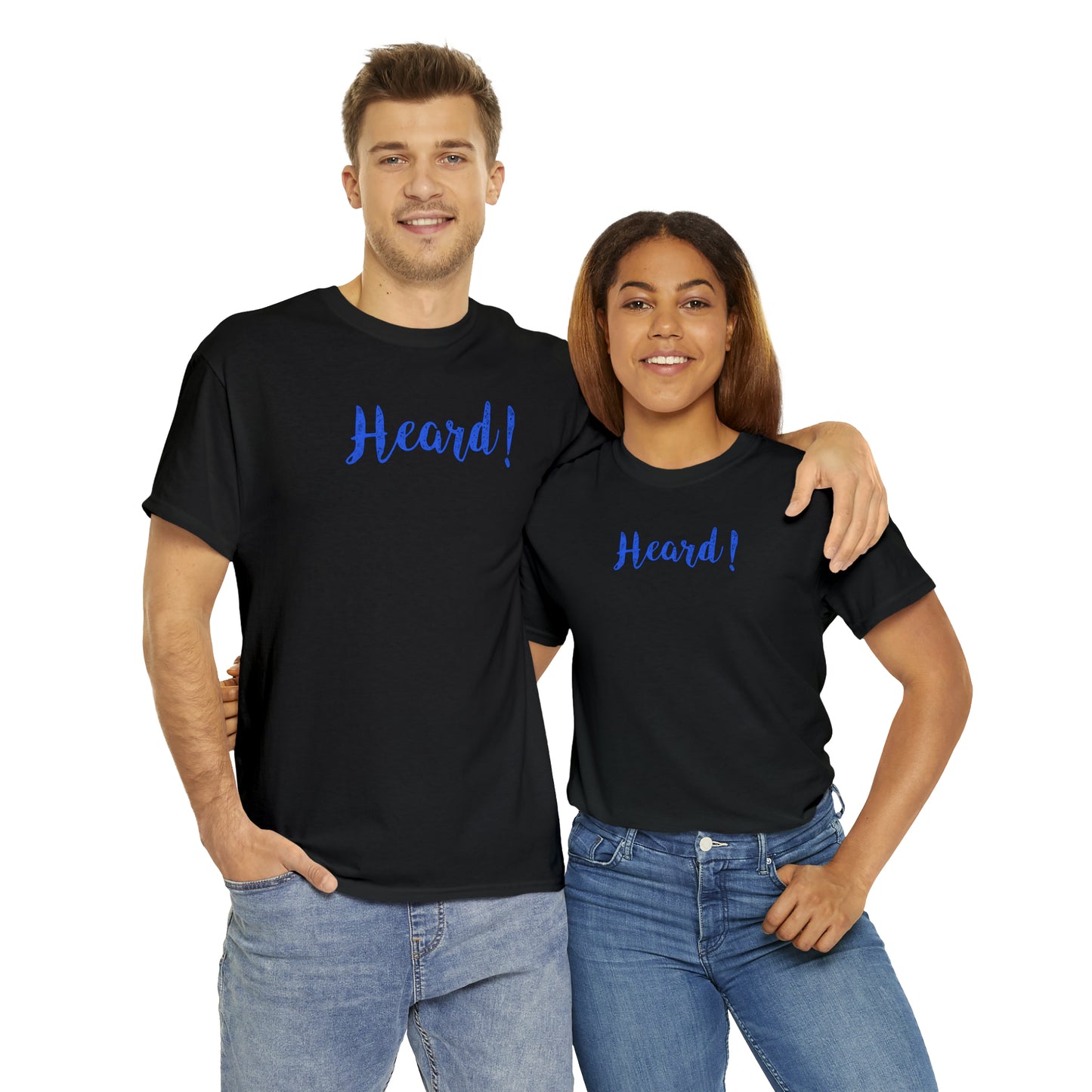 "Heard!" T-Shirt