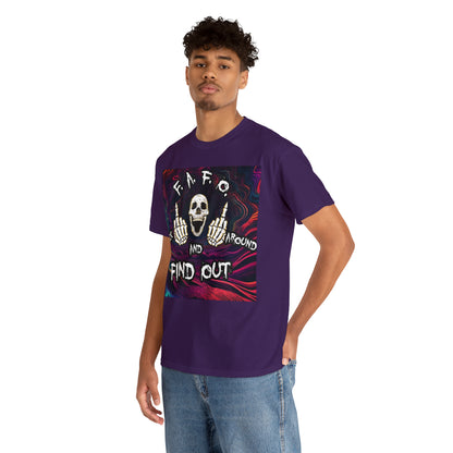 "Fuck around and find out" T-Shirt