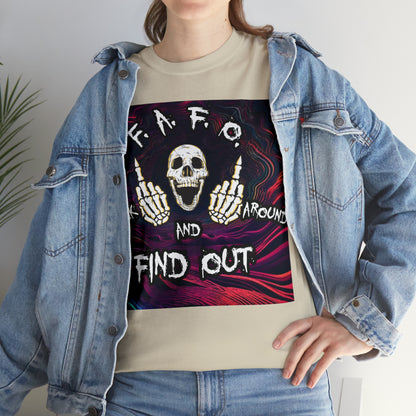 "Fuck around and find out" T-Shirt