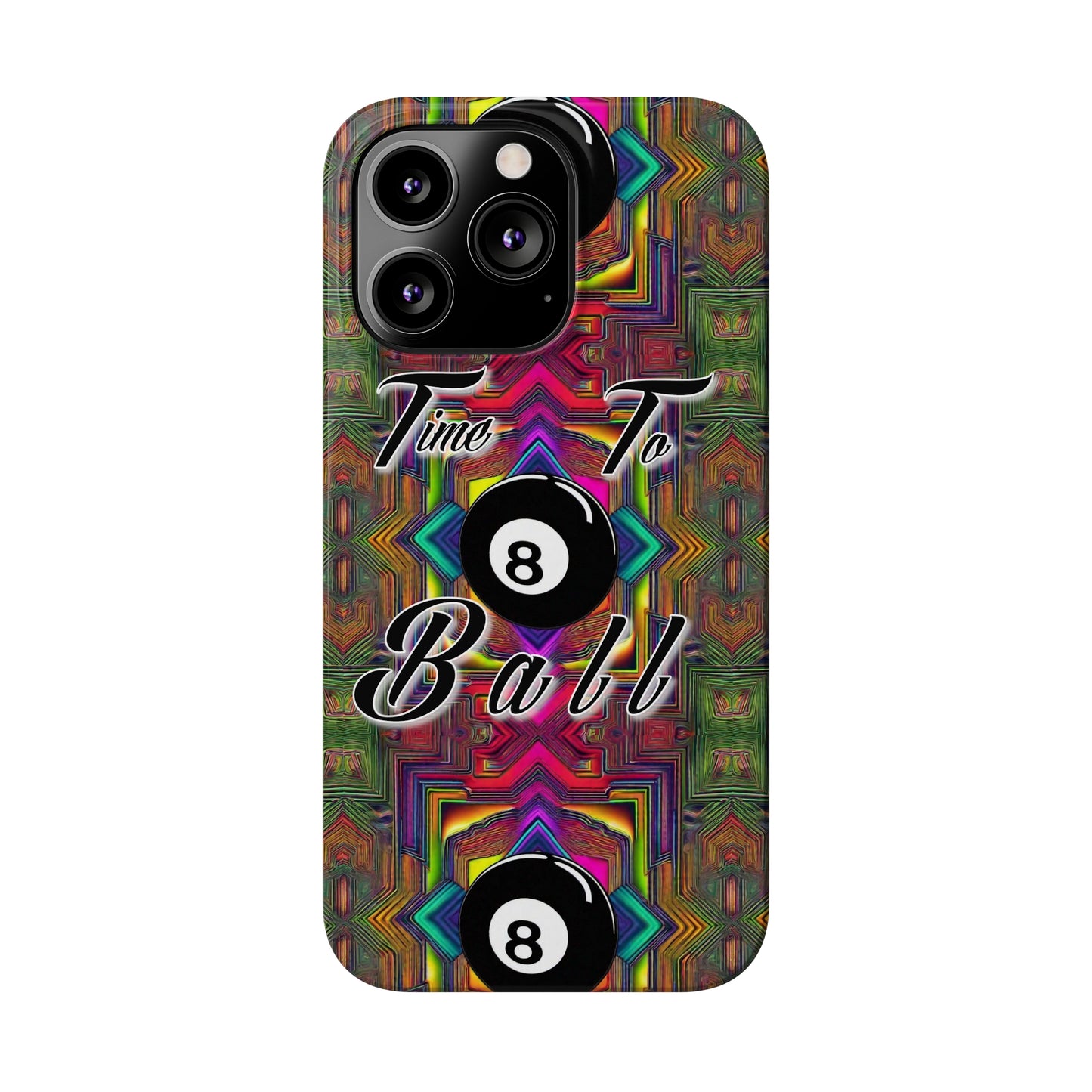 Time to Ball-Phone Case