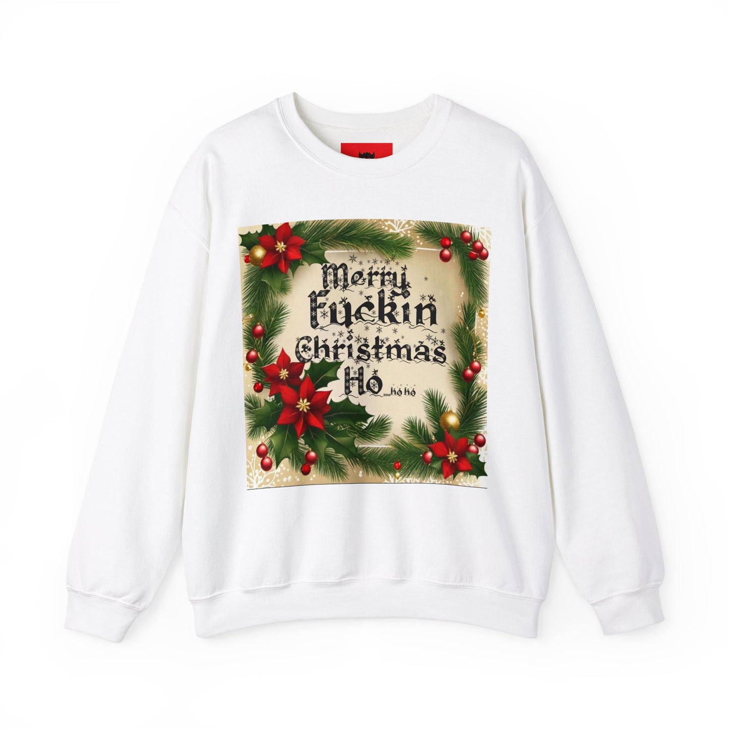 Unisex "Merry F*ckin Christmas Ho" Sweatshirt