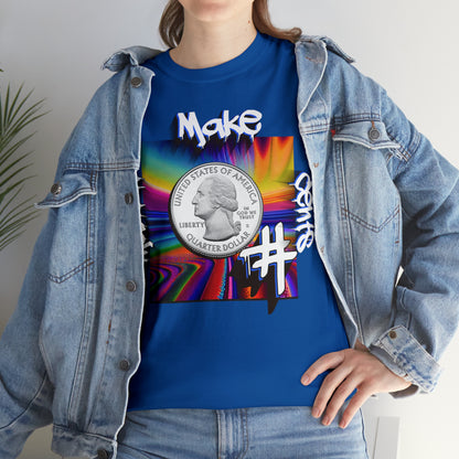 "Make it Make Sense" T-Shirt