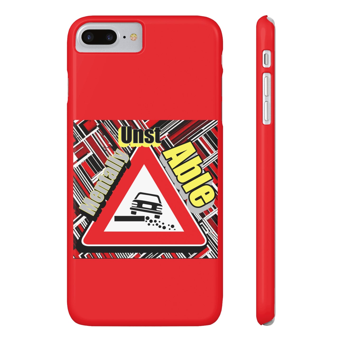 Mentally Unstable-Phone Case