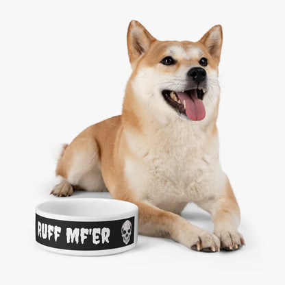 "Ruff Mf'er" Pet Bowl